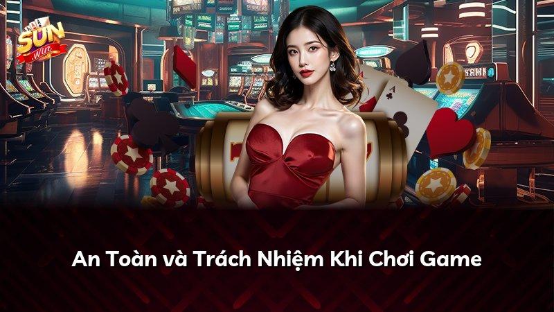 An Toàn và Trách Nhiệm Khi Chơi Game