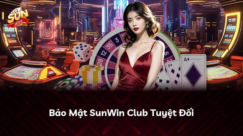 Bảo Mật SunWin Club Tuyệt Đối