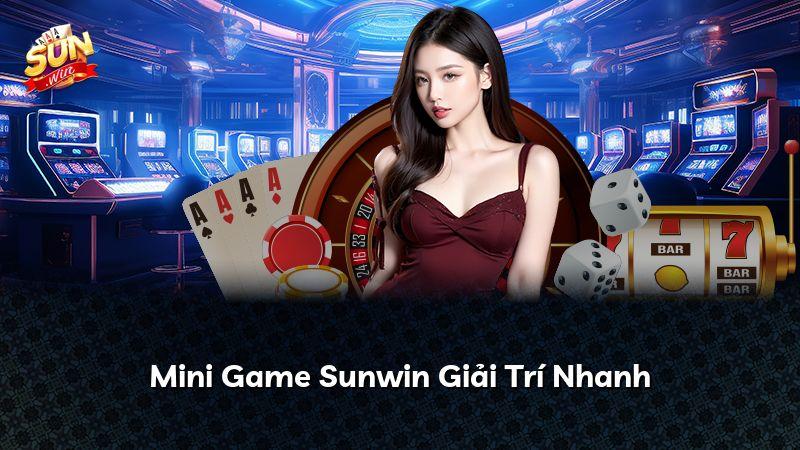 Mini Game Sunwin Giải Trí Nhanh