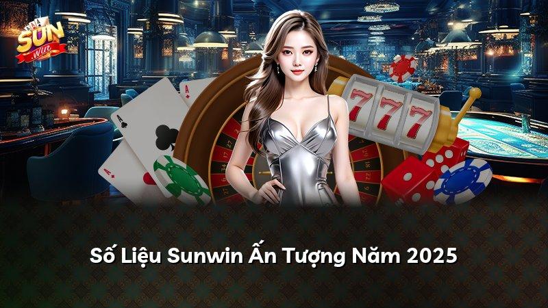 Số Liệu Sunwin Ấn Tượng Năm 2025
